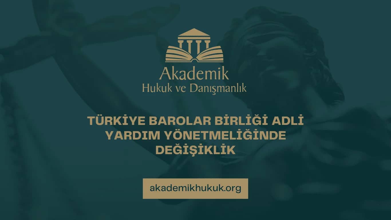 ADLİ YARDIM YÖNETMELİĞİNDE DEĞİŞİKLİK – 2024