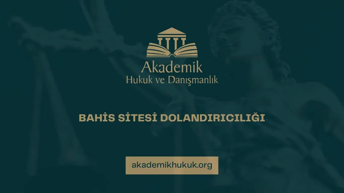 BAHİS SİTESİ DOLANDIRICILIĞI