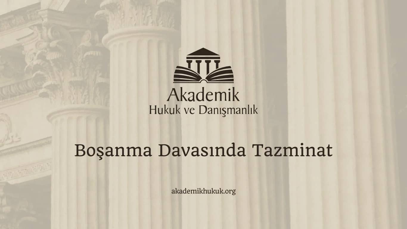 Boşanma Davasında Tazminat (2024)