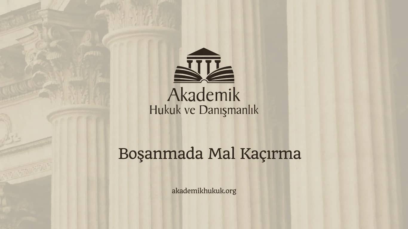 Boşanmada Mal Kaçırma (2024)