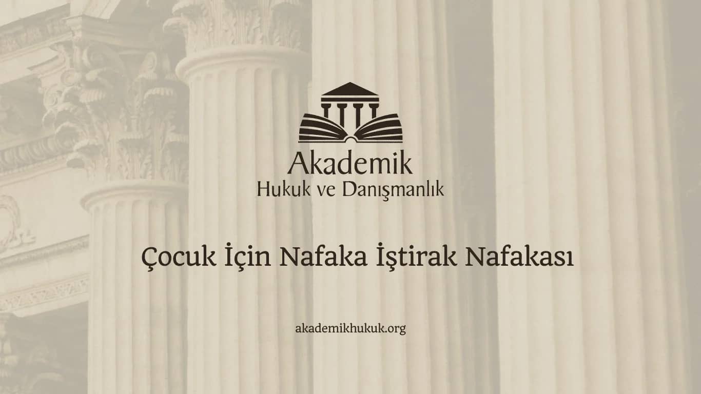 Çocuk İçin Nafaka İştirak Nafakası-2024