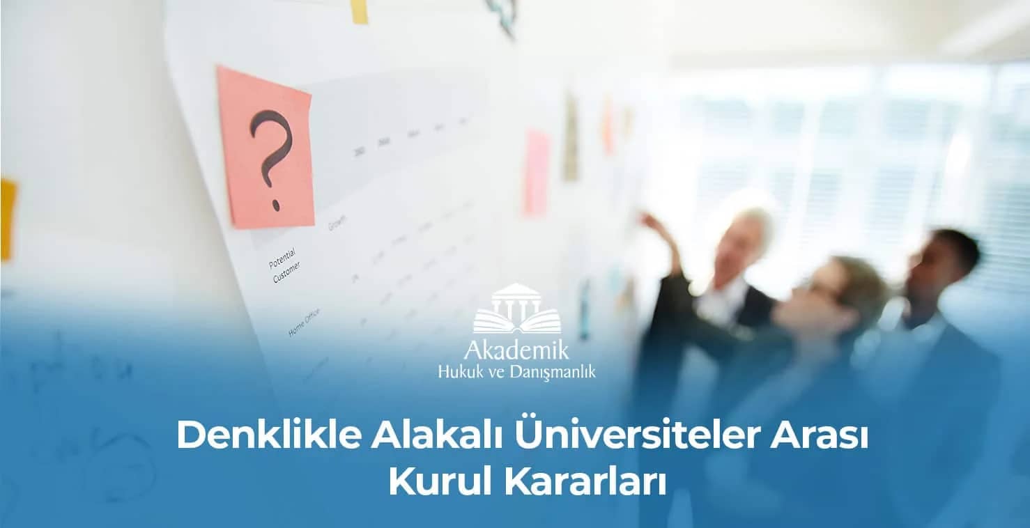 Üniversitelerarası Kurul Denklik Kararları