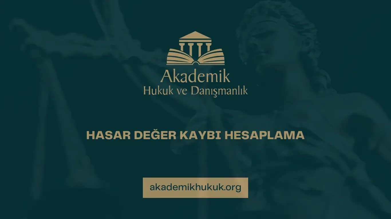 HASAR DEĞER KAYBI HESAPLAMA