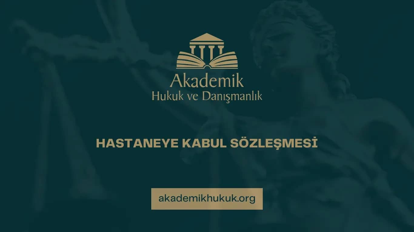 HASTANEYE HASTA KABUL SÖZLEŞMESİ