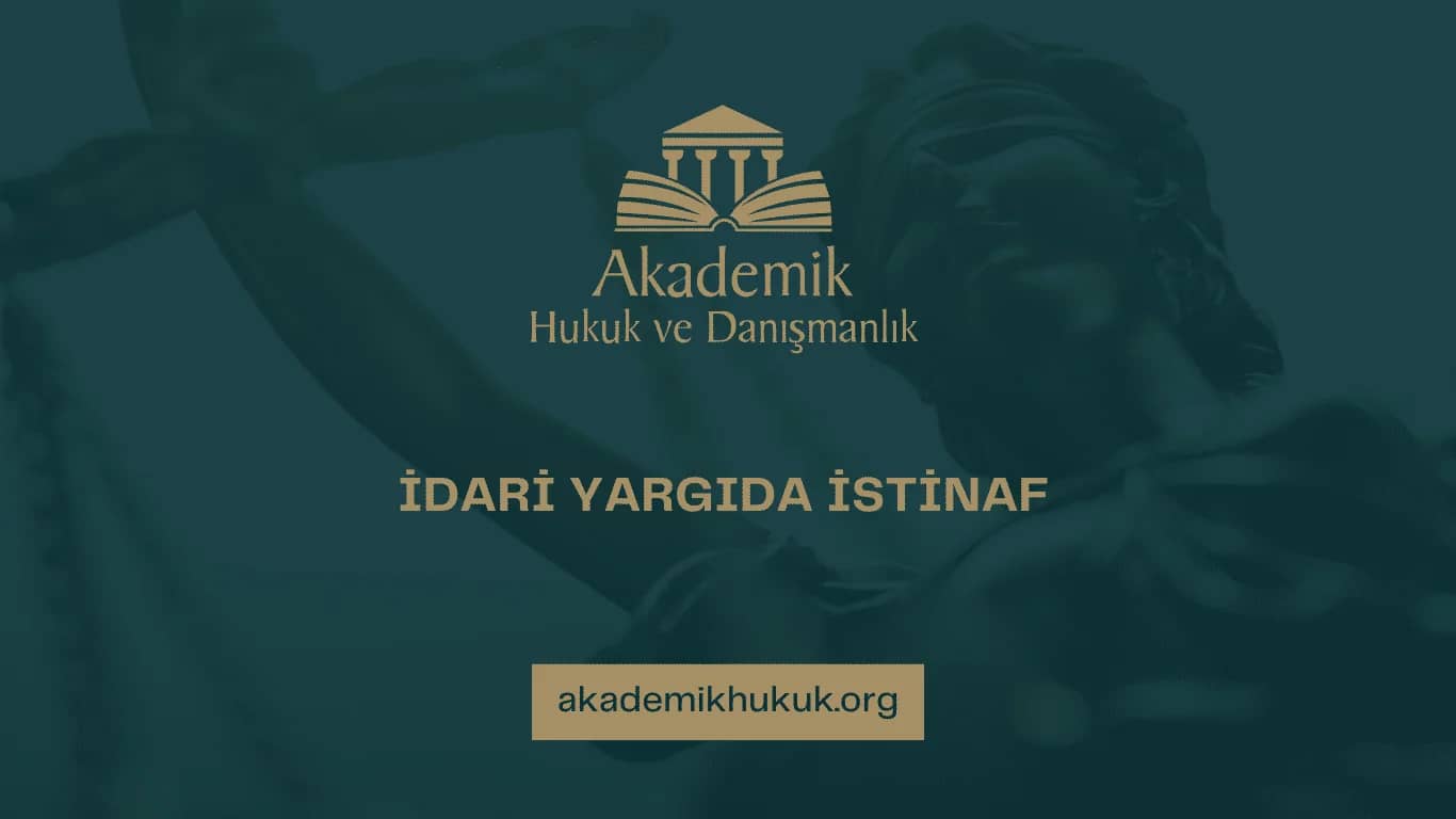 İDARİ YARGIDA İSTİNAF