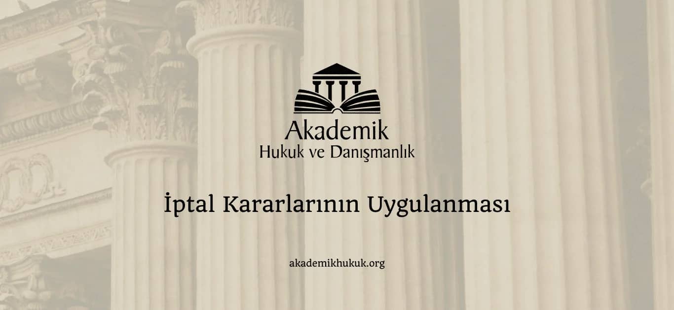 İPTAL KARARLARININ UYGULANMASI (2024)