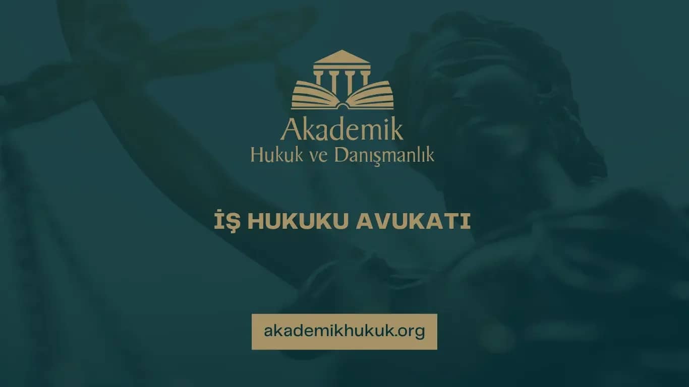 İŞ HUKUKU AVUKATI ANKARA