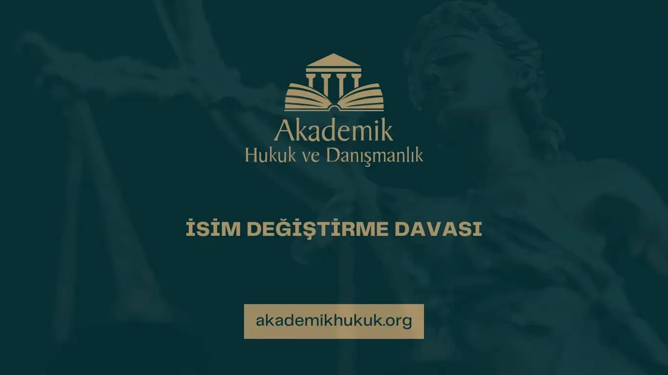 İSİM DEĞİŞTİRME DAVASI