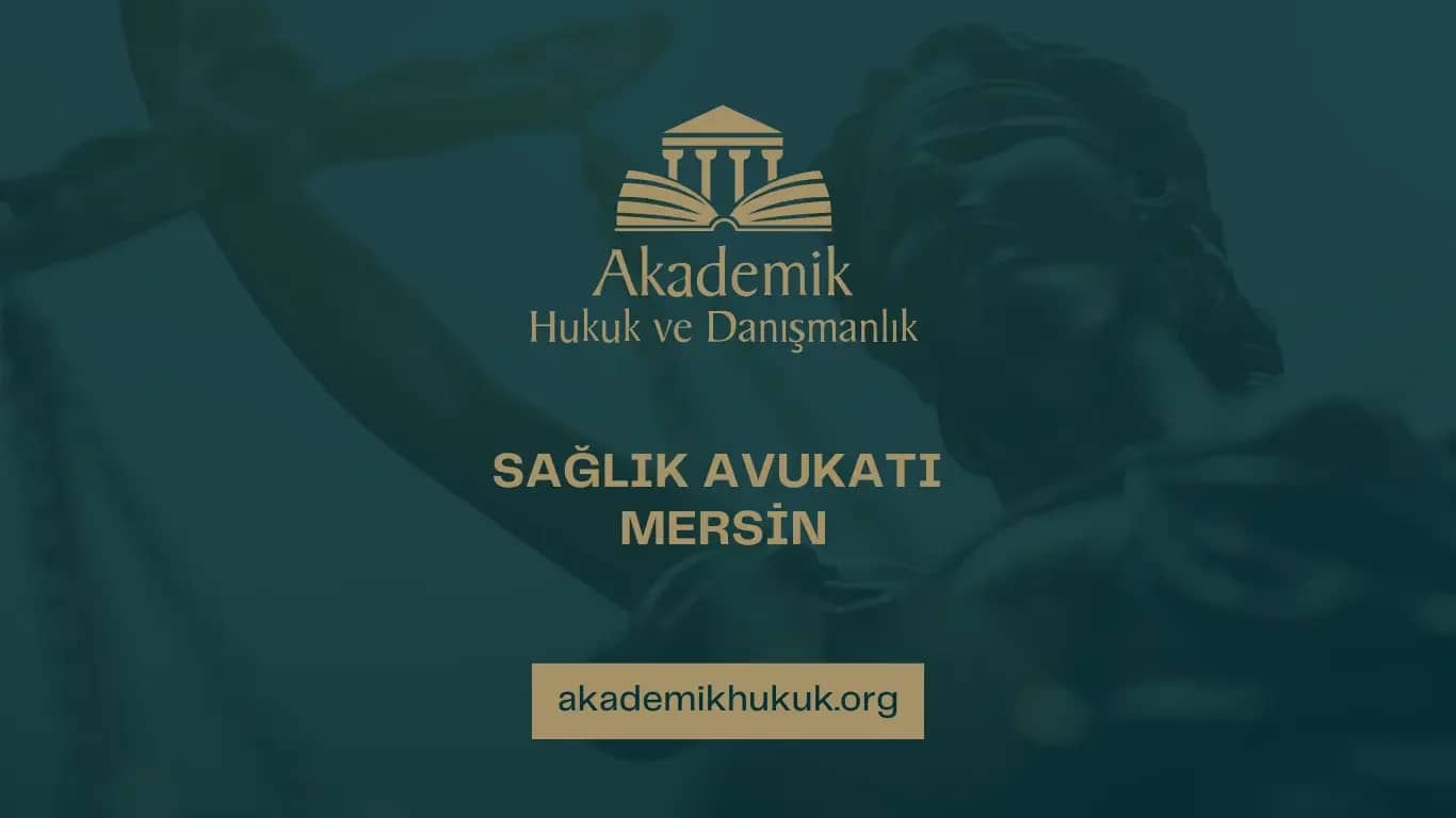 SAĞLIK AVUKATI MERSİN