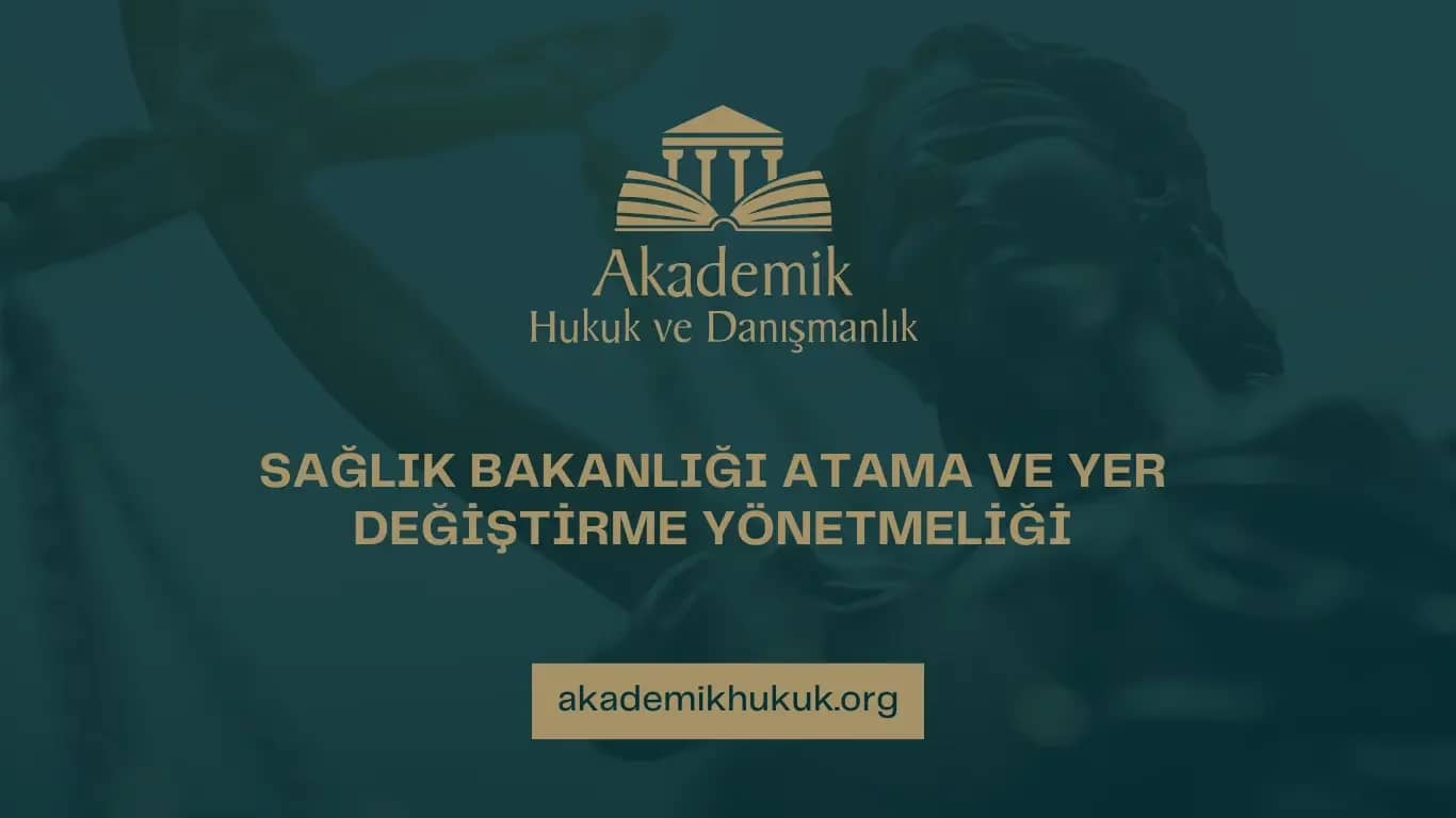 SAĞLIK BAKANLIĞI ATAMA VE YER DEĞİŞTİRME YÖNETMELİĞİ