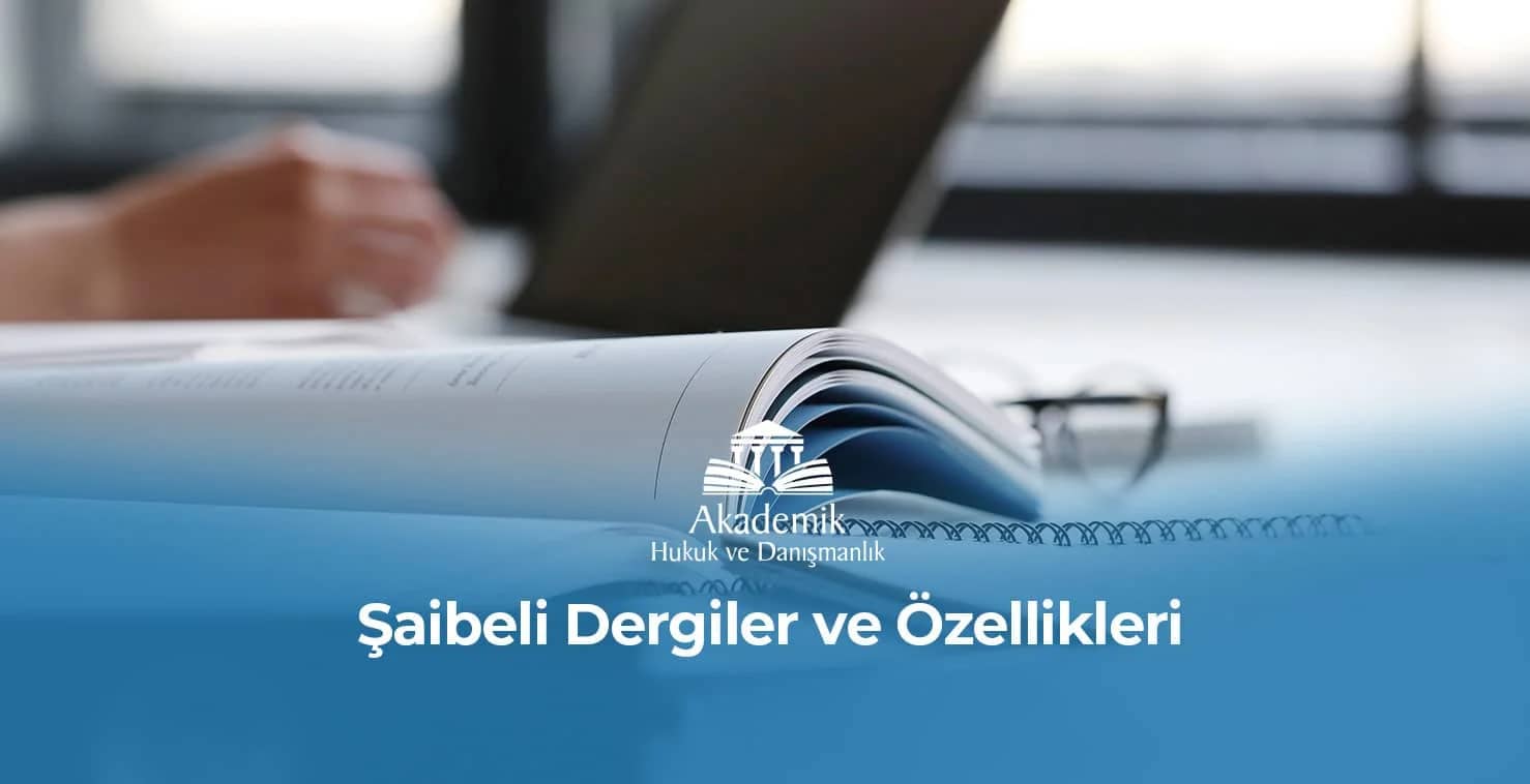 Şaibeli Dergiler ve Özellikleri