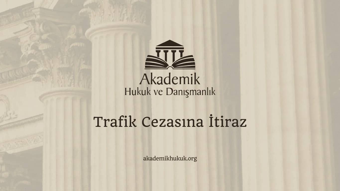 Trafik Cezasına İtiraz (2024)