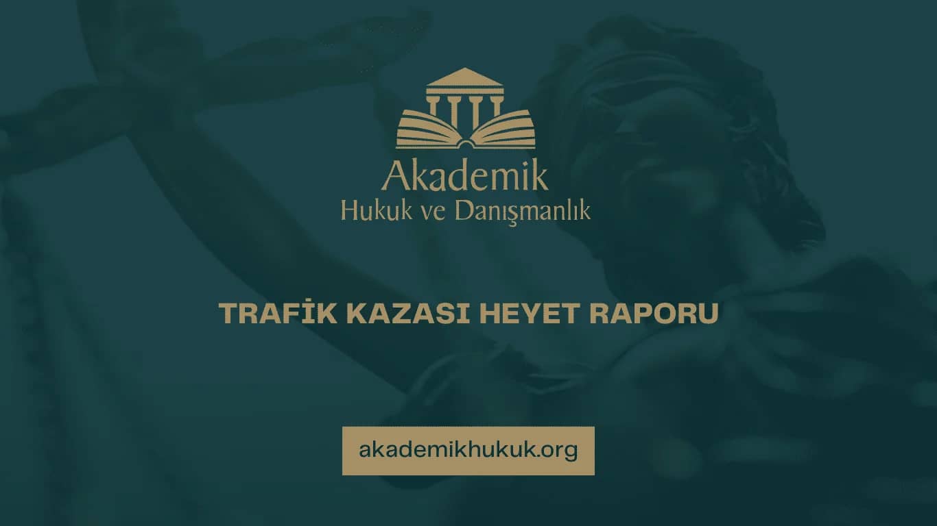 TRAFİK KAZASI HEYET RAPORU (2024)