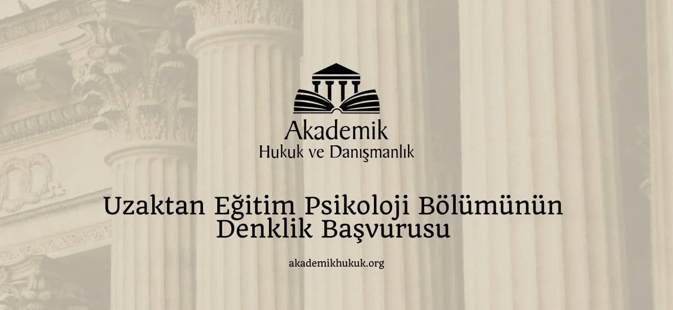 Uzaktan Eğitim Psikoloji Bölümünün Denklik Başvurusu