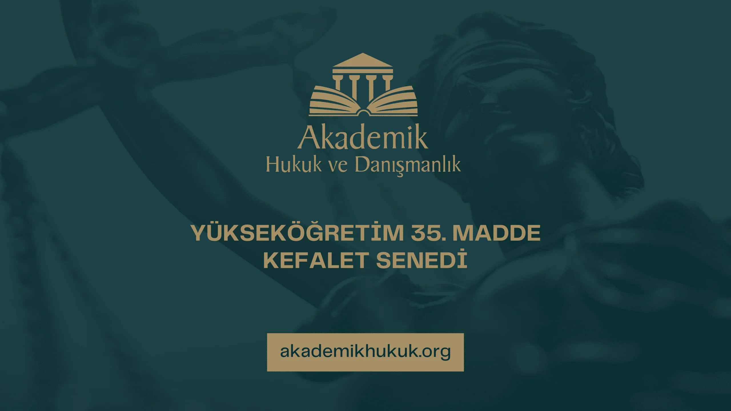 YÜKSEKÖĞRETİM 35. MADDE KEFALET SENEDİ