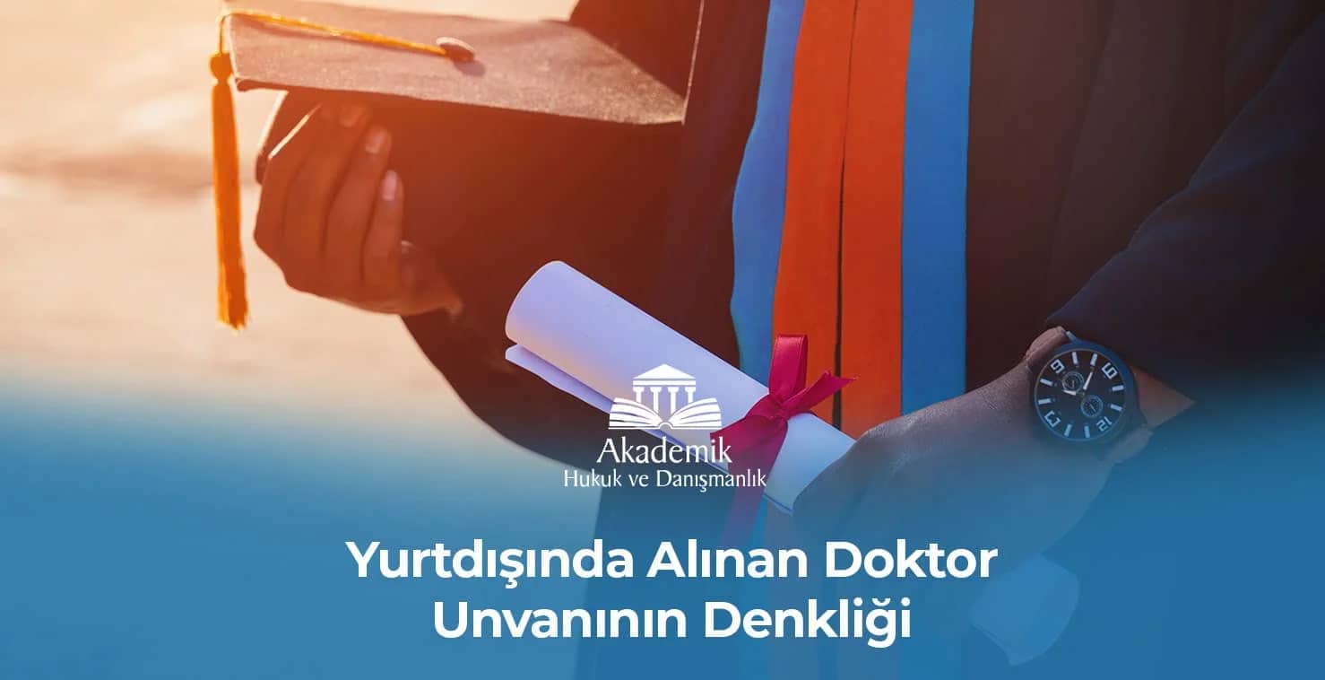 DOKTORA DENKLİK DAVALARI VE İTİRAZLARI
