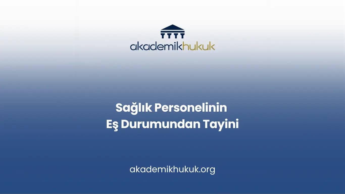 Sağlık Personelinin Eş Durumundan Tayini