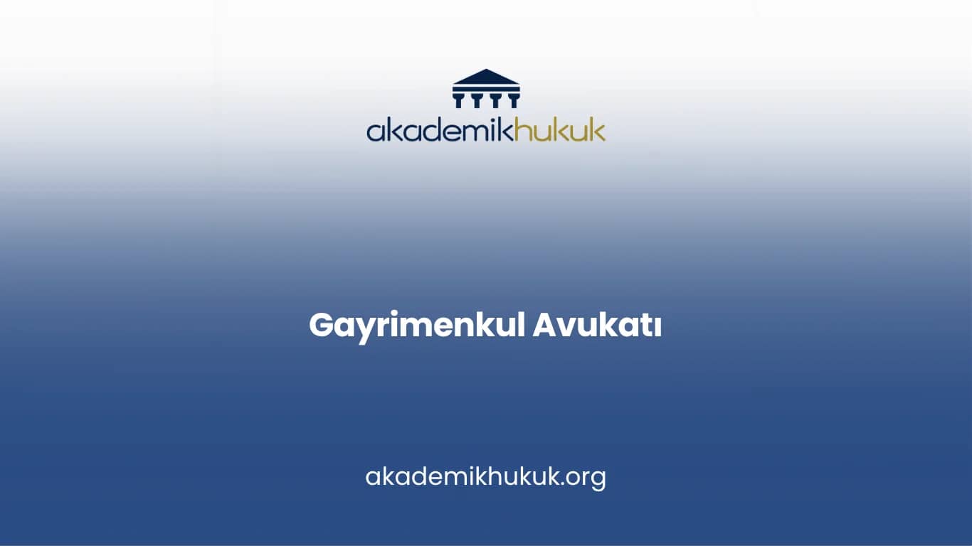 Gayrimenkul Avukatı