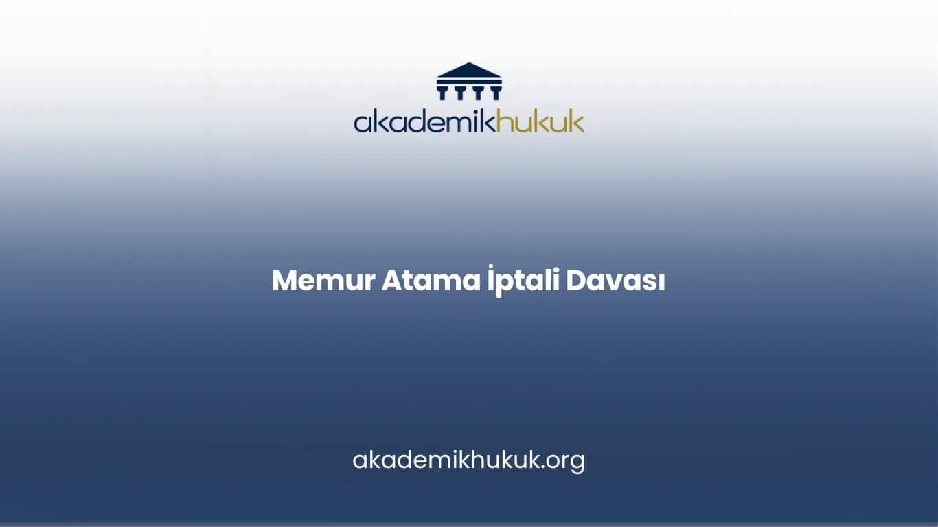 MEMUR ATAMA İPTALİ DAVASI