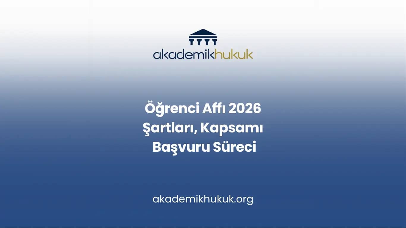 Öğrenci Affı 2026 Şartları ve Başvuru Süreci