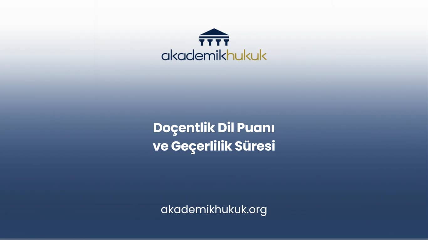 Doçentlik Dil Puanı ve Geçerlilik Süresi