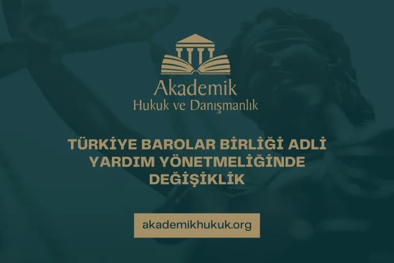 ADLİ YARDIM YÖNETMELİĞİNDE DEĞİŞİKLİK