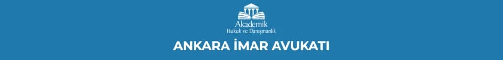 kentsel dönüşüm riskli yapı tespitine itiraz ve kentsel dönüşüm riskli yapı tespitine dava ve ANKARA İMAR AVUKATI
