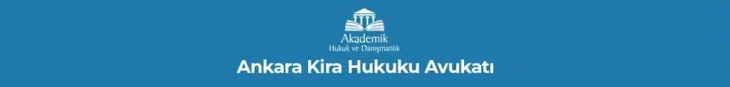 icra yoluyla tahliye İ VE ANKARA KİRA HUKUKU AVUKATI
