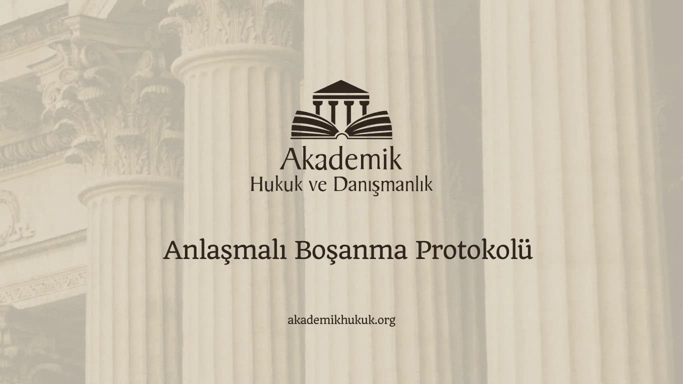 Anlaşmalı Boşanma Protokolü