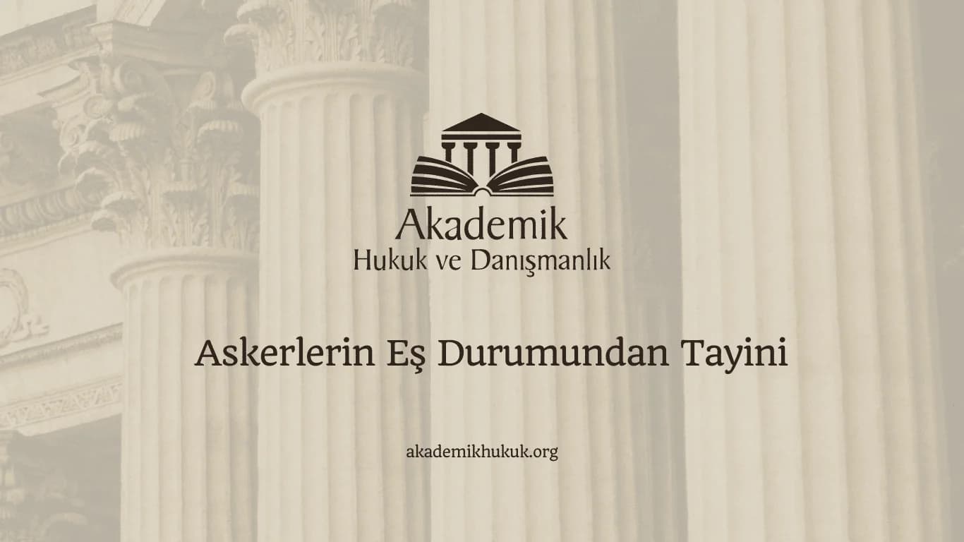 Askerlerin Eş Durumundan Tayini