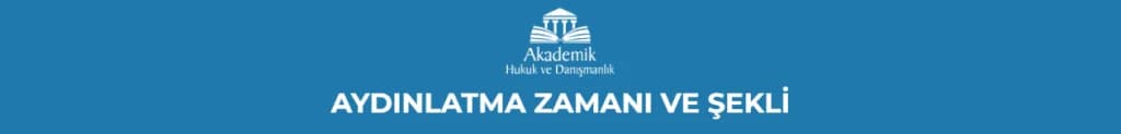 AYDINLATMA ZAMANI VE ŞEKLİ