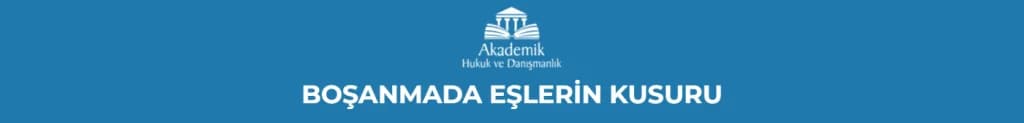 BOŞANMADA EŞLERİN KUSURU