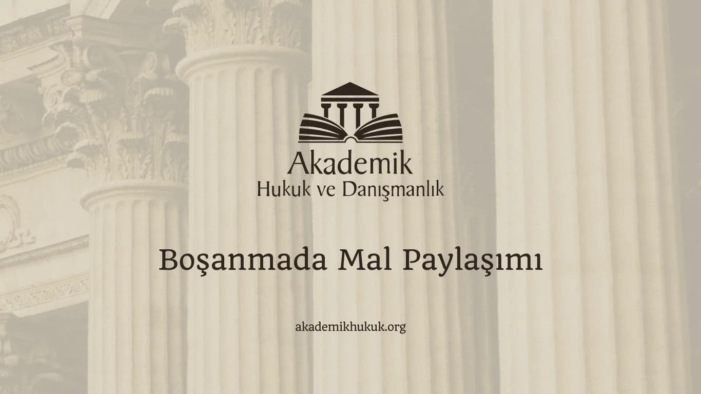 Boşanmada Mal Paylaşımı