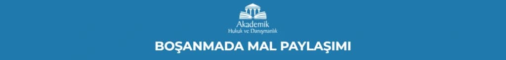 Boşanmada Mal Paylaşımı