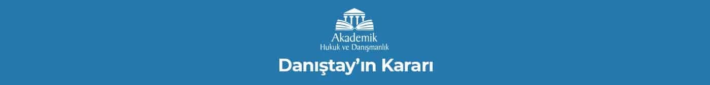 Danıştay’ın Kararı