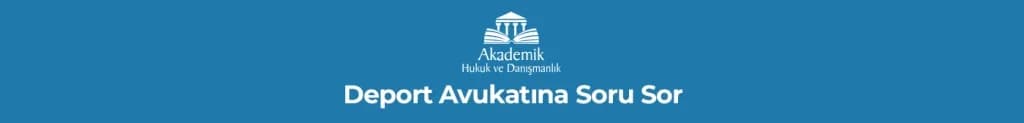 Ç 113 TAHDİT KODU VE Deport Avukatına Soru Sor
