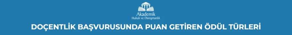 DOÇENTLİK BAŞVURUSUNDA PUAN GETİREN ÖDÜL TÜRLERİ