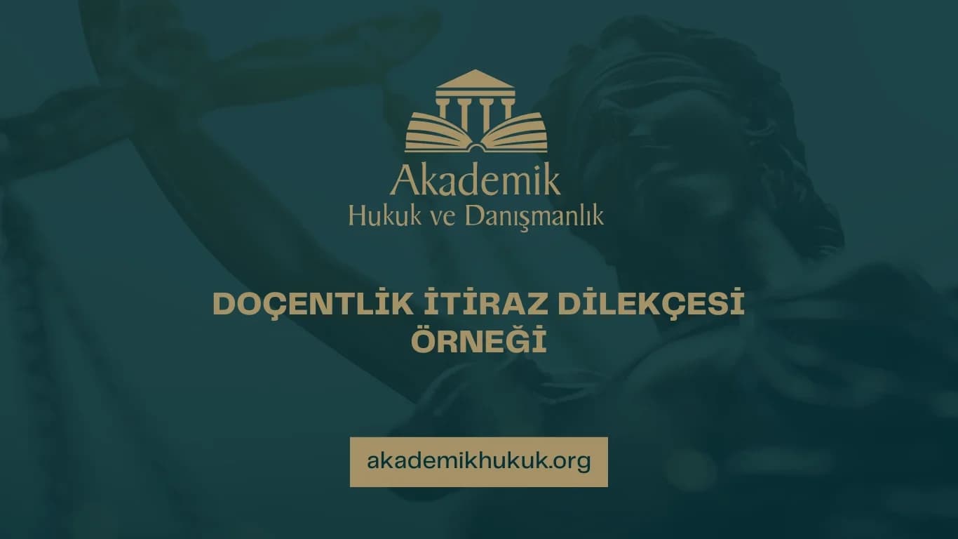 DOÇENTLİK İTİRAZ DİLEKÇESİ ÖRNEĞİ