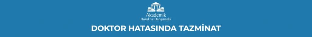 DOKTOR HATASINDA TAZMİNAT