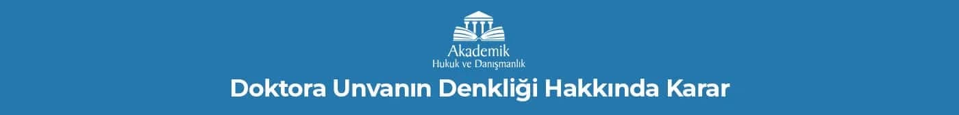 Doktora Unvanın Denkliği Hakkında Karar 