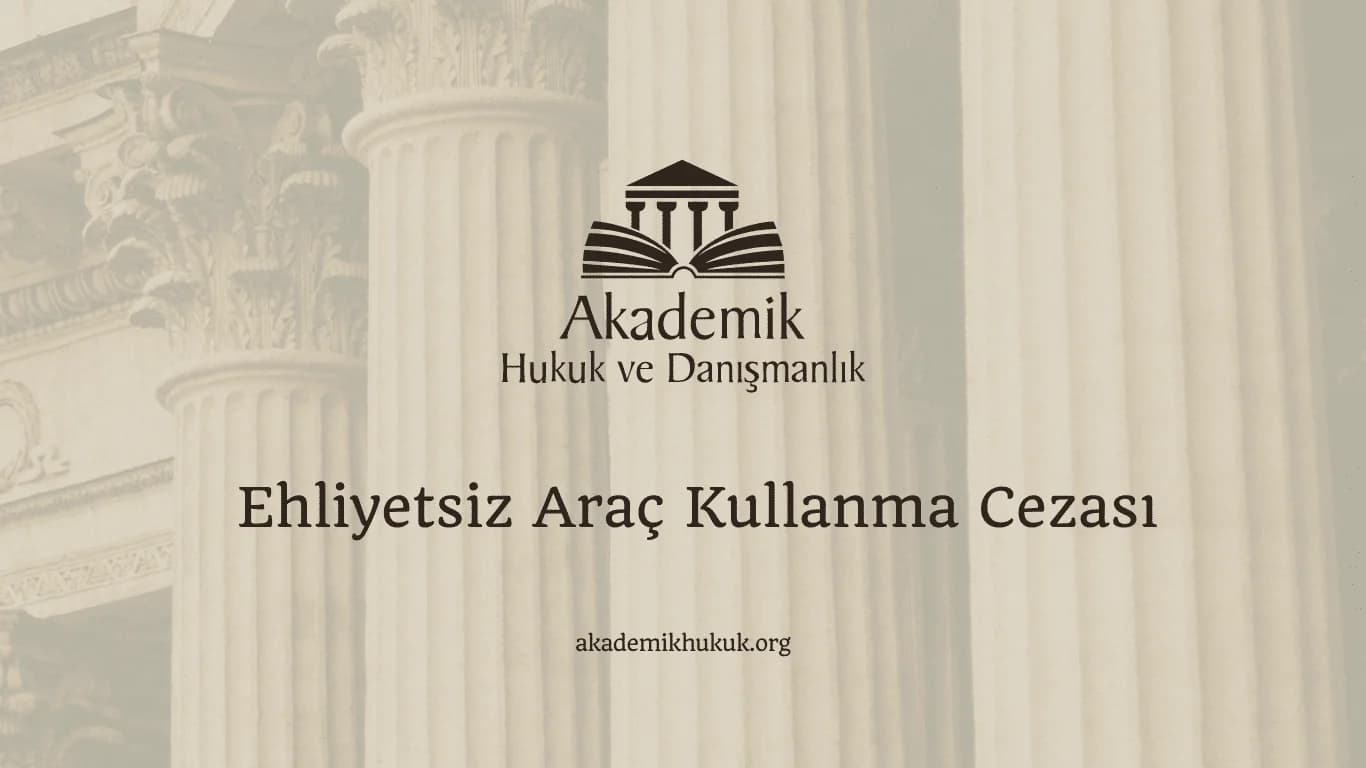 Ehliyetsiz Araç Kullanma Cezası