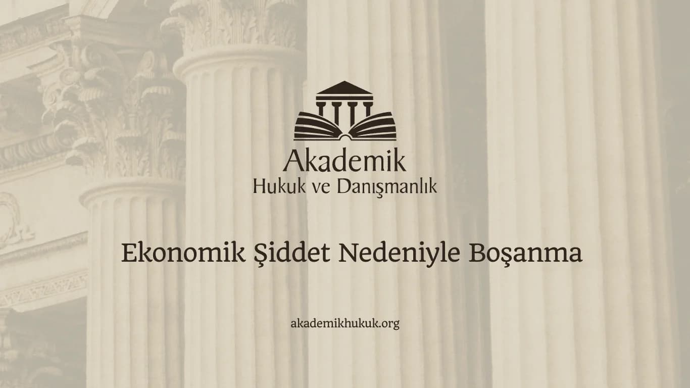 Ekonomik Şiddet Nedeniyle Boşanma