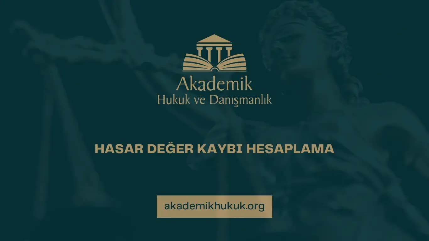 HASAR DEĞER KAYBI HESAPLAMA
