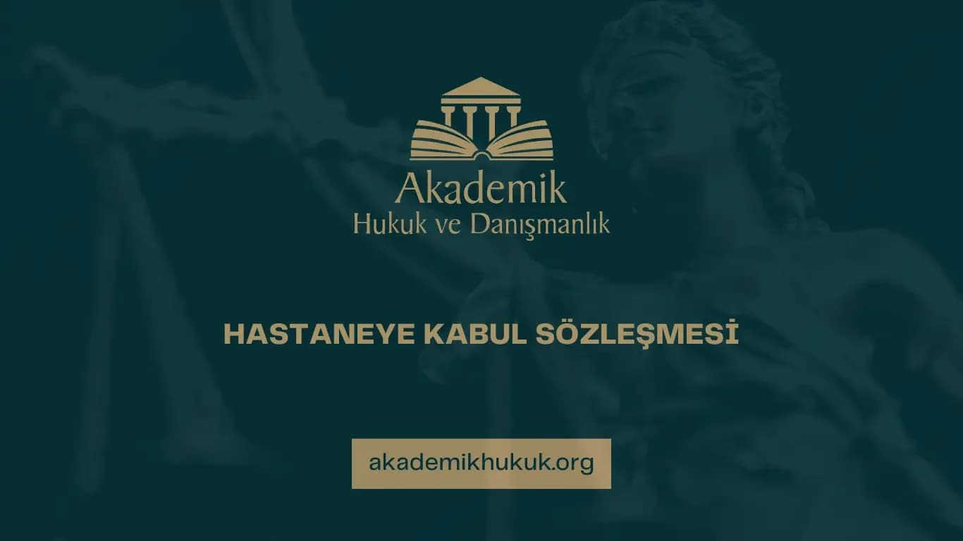 HASTANEYE KABUL SÖZLEŞMESİ