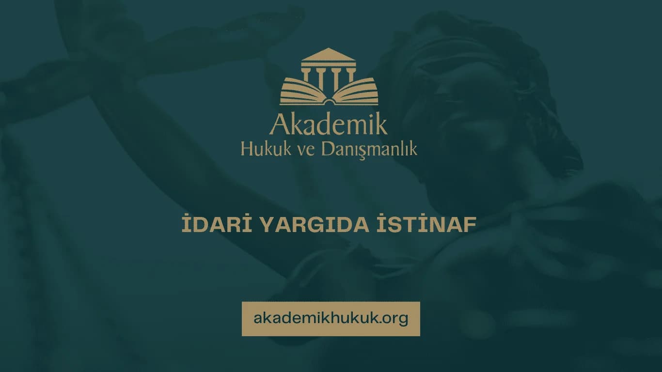 İDARİ YARGIDA İSTİNAF