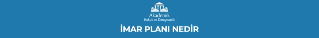 İMAR PLANI NEDİR