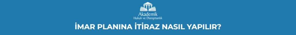İMAR PLANINA İTİRAZ NASIL YAPILIR?