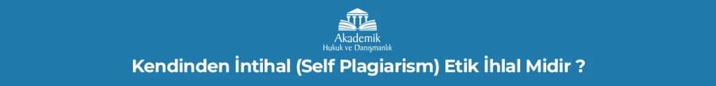 İntihal Etik İhlal Zamanaşımı