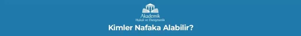 Kimler Nafaka Alabilir?