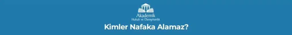 Kimler Nafaka Alamaz?